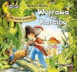 Barbara Wicher Jak zostać piratem? Wyprawa na Karaiby audiobook
