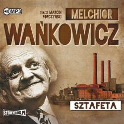 Melchior Wańkowicz Sztafeta w. 2 audiobook