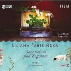 Liliana Fabisińska Jak pies z kotem T. 1 Sanatorium pod Zegarem CD