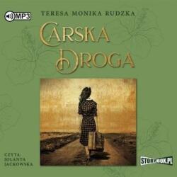 Teresa Monika Rudzka Carska droga