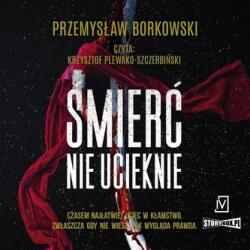 Borkowski Przemysław CD MP3 Śmierć nie ucieknie. Prokurator Gabriela Seredyńska. Tom 2