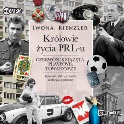 Iwona Kienzler Królowie życia PRL-u audiobook