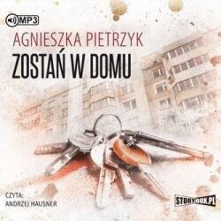 Agnieszka Pietrzyk Zostań w domu
