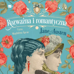Jane Austen Rozważna i romantyczna Audiobook