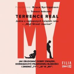 Terrence Real CD MP3 My. Jak zbudować dobry związek, doświadczyć prawdziwej bliskości i zamienić ty i ja w my