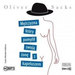 Oliver Sacks Mężczyzna, który pomylił swoją żonę. . . audiobook