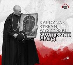 Stefan Wyszyński Zawierzcie Maryi audiobook