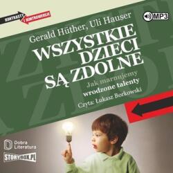Gerald Huther Wszystkie dzieci są zdolne audiobook