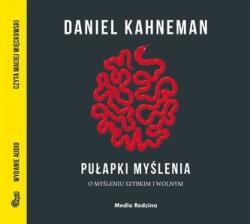 Daniel Kahneman, Piotr Szymczak, Maciej Więckowski Pułapki myślenia audiobook