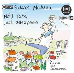 Paweł Wakuła Mój tata jest olbrzymem audiobook