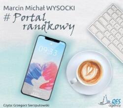 Marcin Michał Wysocki #Portal randkowy Audiobook