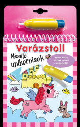  Varázstoll Mesélő Unikornisok Vízzel Festhető Újrafesthető Kreatív Kifestőkönyv Gyerekeknek Unikornisos Témával (AAD367)