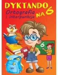 Fenix Helyesírási diktálás 6. fokozat, Szerző: Kollektív Mű, 2018 (ATE-285809)