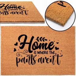 TabPrint Lábtörlő 40x60 Home is Where The Pants Arent (Mata Wycieraczka ECO KOKOSOWA Duża)
