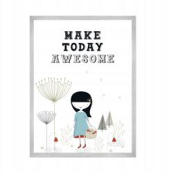  Gyerekszoba poszter "Make today awesome" 21x29, 7 cm ezüst színű keret (MP1-0282_21X29,7,039)