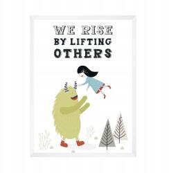  Gyerekszoba poszter We rise by lifting others 21X29, 7 cm fehér keret (MP1-0288_21X29,7,063)