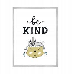  Gyerekszoba poszter "be kind" felirattal 21X29, 7 cm ezüst színű keret (MP1-0265_21X29,7,039)