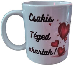  Csakis Téged akarlak-fehér bögre