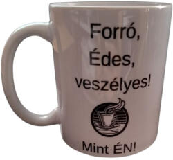  Forró, édes, veszélyes-fehér bögre
