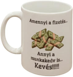  Amennyi a fizetés. . -fehér bögre