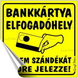  Információs matrica, 10x10 cm, "Bankkártya elfogadóhely (210 - 160)