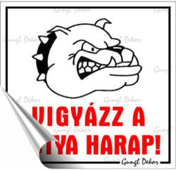  Információs matrica, 8, 7x8, 3 cm, "Vigyázz a kutya harap! (200 - 200) - tonerpiac