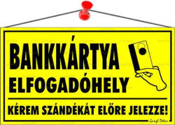  Információs tábla, 22, 5x12, 5 cm, "Bankkártya elfogadóhely (000 - 600)