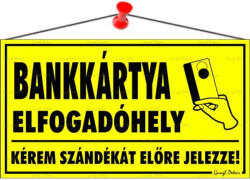  Információs tábla, 22, 5x12, 5 cm, "Bankkártya elfogadóhely (000 - 600) - nyomtassingyen