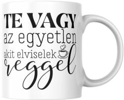  Te vagy az egyetlen akit elviselek reggel - Bögre (546777)