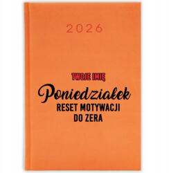  Naptár 2026 Narancssárga Ajándék Irodai Munka Korpo Motiváció A Semmiből (KALENDARZ POMARAŃCZOWY MOTYWACJA OD ZERA)