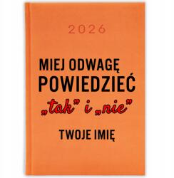  Naptár 2026 Narancssárga Határidőnapló Ajándék Egy Barátnak Legyen Bátorságod (KALENDARZ POMARAŃCZOWY MIEJ ODWAGĘ)