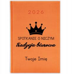  Naptár 2026 Narancssárga Határidőnapló Ajándék Irodai Munka Korpo Hagyomány (KALENDARZ POMARAŃCZOWY TRADYCJA)
