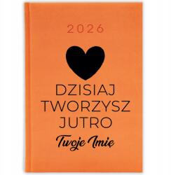  Naptár 2026 Narancssárga Határidőnapló Motiváló Ajándék Ma Készítesz (KALENDARZ POMARAŃCZOWY DZISIAJ TWORZYSZ)