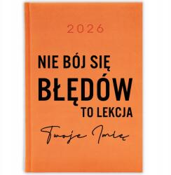  Naptár 2026 Narancssárga A5 Ajándék Barátnőnek Ne Félj A Hibáktól (KALENDARZ POMARAŃCZOWY NIE BÓJ SIĘ BŁĘDÓW)