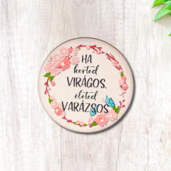  Nyomtatott fa tábla - Kerted virágos - kör 1db - csinaldmagadshop