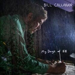 Bill Callahan - My Days Of 58 (CD) (0781484096429)