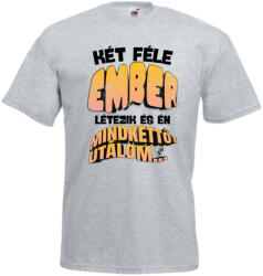  Két féle ember létezik és én mindkettőt utálom - Proli Férfi Póló (481790)