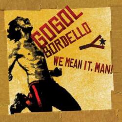 Groovespin. Hu LP Gogol Bordello: We Mean It, Man!
