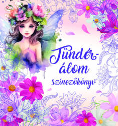 Pannon-Literatúra Kft Tündérálom színezőkönyv