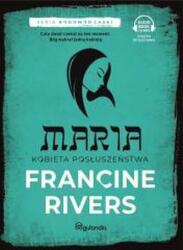 Francine Rivers Maria. Kobieta posłuszeństwa cz. 5 audiobook