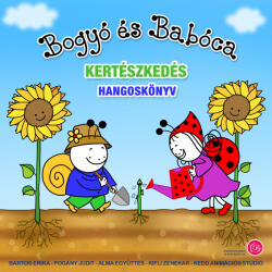  Bogyó és Babóca - Kertészkedés [eHangoskönyv]