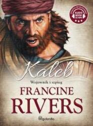 Francine Rivers Kaleb. Wojownik i szpieg audiobook