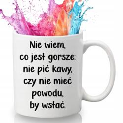 Style Couture Fehér Bögre Vicces Kávéimádóknak Nem Tudom, Mi Arosszabb: Nem Inni Kávét Vagy