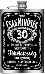 Neves Ajándék Vicces Flaska - Laposüveg - Csak Minőség 30 (VFL072)