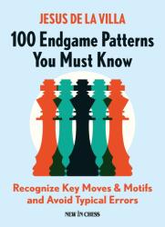New in Chess 100 Endgame Patterns You Must Know
