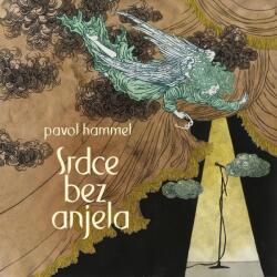 Supraphon Hammel Pavol: Srdce bez anjela - Vinyl (LP)+CD (037619)