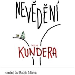 Supraphon Nevědění (Mácha Radúz - Kundera) - CD (MP3) (054679)