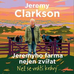Supraphon Jeremyho farma nejen zvířat. Než se vrátí krávy (Clarkson - Horák Zbyšek) - CD (MP3) (068757)
