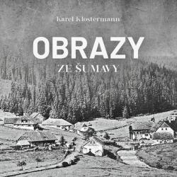 Supraphon Obrazy ze Šumavy (Klostermann - Řezáč Ivan) - CD (MP3) (074810)