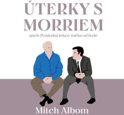 Supraphon Úterky s Morriem aneb Poslední lekce mého učitele (Albom - Tomáš Černý) - CD (MP3) (054317)